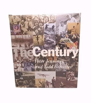 NEW 1998 THE CENTURY by Peter Jennings & Todd Brewster Hard Cover FACTORY SEALED